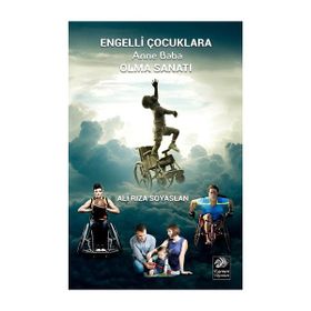 Engelli Çocuklara Anne Baba Olma Sanatı - Ali Rıza Soyaslan