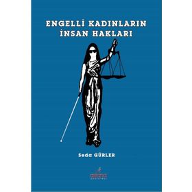 Engelli Kadınların İnsan Hakları - Seda Gürler