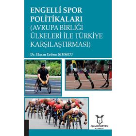 Engelli Spor Politikaları (Avrupa Birliği Ülkeleri İle Türkiye Karşılaştırması)