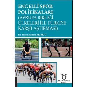 Engelli Spor Politikaları (Avrupa Birliği Ülkeleri İle Türkiye Karşılaştırması)