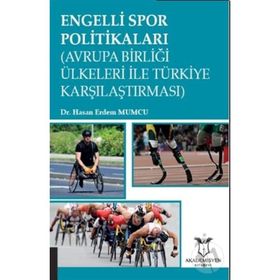 Engelli Spor Politikaları (Avrupa Birliği Ülkeleri İle Türkiye Karşılaştırması)