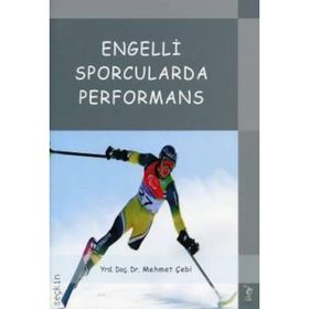 Engelli Sporcularda Performans - Mehmet Çebi