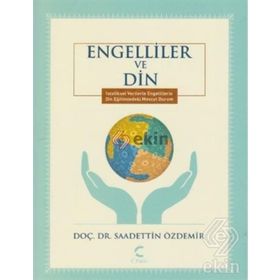 Engelliler ve Din - Saadettin Özdemir