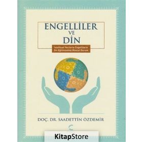 Engelliler ve Din - Saadettin Özdemir