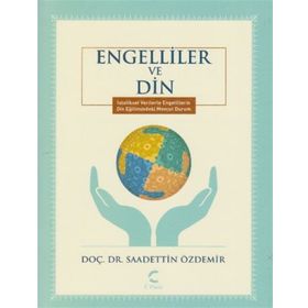 Engelliler ve Din - Saadettin Özdemir