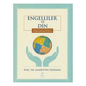 Engelliler ve Din - Saadettin Özdemir