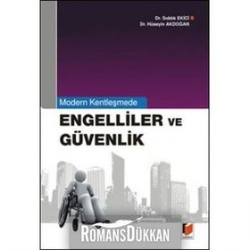 ENGELLILER VE GÜVENLIK - HÜSEYİN AKDOĞAN;SIDDIK EKICI