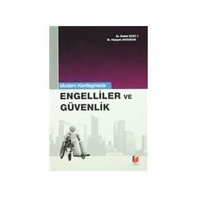 ENGELLILER VE GÜVENLIK - HÜSEYİN AKDOĞAN;SIDDIK EKICI