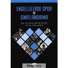 Engellilerde Spor ve Sınıflandırma - Nevin Atalay Güzel Dr. Nihan Kafa Nihan Kafa