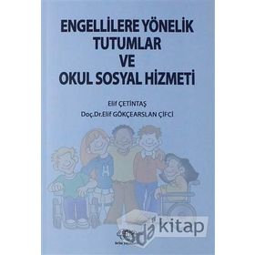 Engellilere Yönelik Tutumlar ve Okul Sosyal Hizmeti - Kolektif
