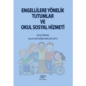 Engellilere Yönelik Tutumlar ve Okul Sosyal Hizmeti - Kolektif