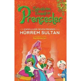 Engellileri Seven Prenses Hürrem Sultan Çelik Yayınevi