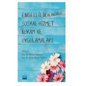 Engellilik Alanında Sosyal Hizmet Kuram ve Uygulamaları Seda Attepe Özden