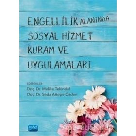 Engellilik Alanında Sosyal Hizmet Kuram ve Uygulamaları Seda Attepe Özden