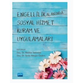 Engellilik Alanında Sosyal Hizmet Kuram ve Uygulamaları Seda Attepe Özden