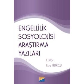 Engellilik Sosyolojisi Araştırma Yazıları Siyasal Kitabevi