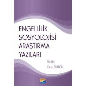 Engellilik Sosyolojisi Araştırma Yazıları Siyasal Kitabevi