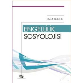 Engellilik Sosyolojisi - Esra Burcu