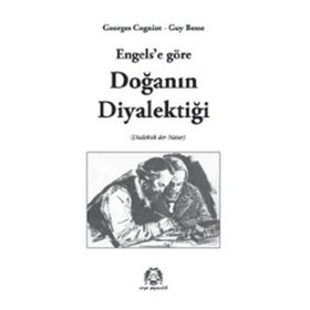 ENGELS'E GÖRE DOĞANIN DIYALEKTIĞI - GUY BESSE;GEORGES COGNIOT