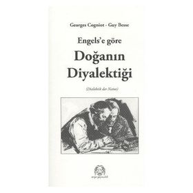 ENGELS'E GÖRE DOĞANIN DIYALEKTIĞI - GUY BESSE;GEORGES COGNIOT