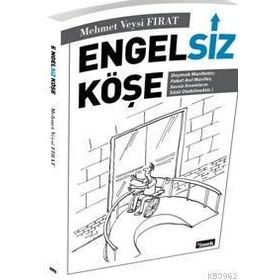 Engelsiz Köşe - Mehmet Veysi Fırat
