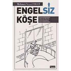 Engelsiz Köşe - Mehmet Veysi Fırat