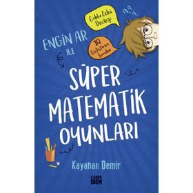Engin Ar İle Süper Matematik Oyunları - Kayahan Demir