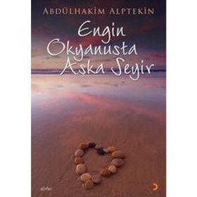 ENGIN OKYANUSTA AŞKA SEYIR - ABDULHAKIM ALPTEKIN