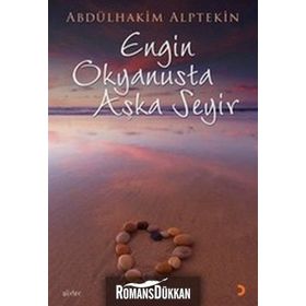 ENGIN OKYANUSTA AŞKA SEYIR - ABDULHAKIM ALPTEKIN