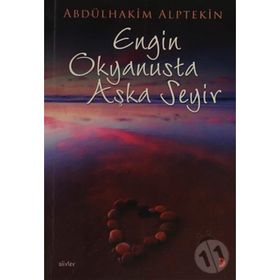 ENGIN OKYANUSTA AŞKA SEYIR - ABDULHAKIM ALPTEKIN