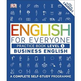 English for Everyone Business English Level 1 Practice Book - DK