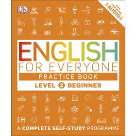 English for Everyone Level 2 Beginner (Practice book) - DK