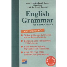 ENGLISH GRAMMAR FOR PROFICIENCY - İSMAİL BOZTAŞ; AHMET KOCAMAN; ZIYA AKSOY