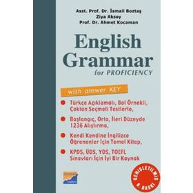 ENGLISH GRAMMAR FOR PROFICIENCY - İSMAİL BOZTAŞ; AHMET KOCAMAN; ZIYA AKSOY
