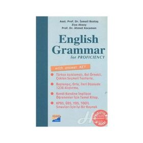 ENGLISH GRAMMAR FOR PROFICIENCY - İSMAİL BOZTAŞ; AHMET KOCAMAN; ZIYA AKSOY