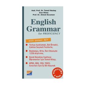 ENGLISH GRAMMAR FOR PROFICIENCY - İSMAİL BOZTAŞ; AHMET KOCAMAN; ZIYA AKSOY