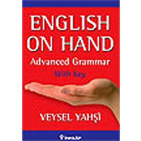 ENGLISH ON HAND ADVANCED GRAMMER - WITH KEY - VEYSEL YAHŞİ