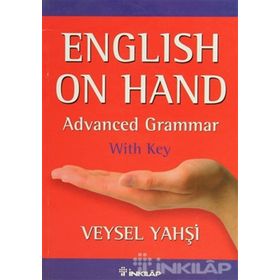 ENGLISH ON HAND ADVANCED GRAMMER - WITH KEY - VEYSEL YAHŞİ