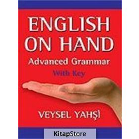 ENGLISH ON HAND ADVANCED GRAMMER - WITH KEY - VEYSEL YAHŞİ