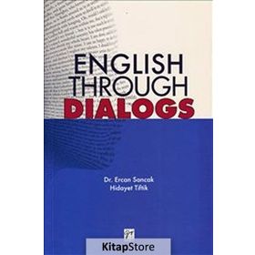 ENGLISH THROUGH DIALOGS - ERCAN SANCAK;HIDAYET TIFTIK