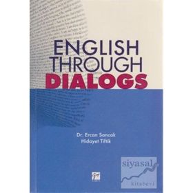 ENGLISH THROUGH DIALOGS - ERCAN SANCAK;HIDAYET TIFTIK