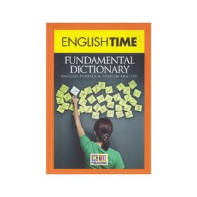 English Time Fundamental Dictionary English-Turkish - Turkish-English - kollektif