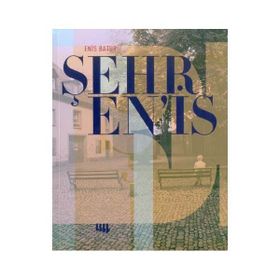 Enis Batur - Şehr En’is - Enis Batur