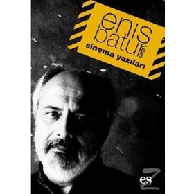 ENIS BATUR´DAN SINEMA YAZILARI - ENIS BATUR