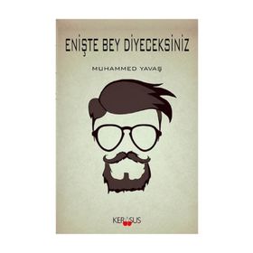 Enişte Bey Diyeceksiniz - Muhammed Yavaş