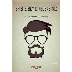 Enişte Bey Diyeceksiniz - Muhammed Yavaş