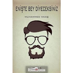 Enişte Bey Diyeceksiniz - Muhammed Yavaş