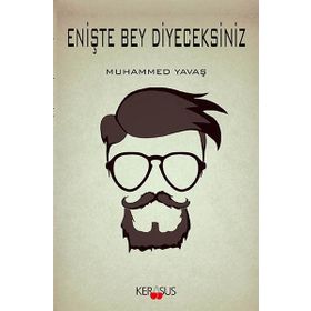 Enişte Bey Diyeceksiniz - Muhammed Yavaş