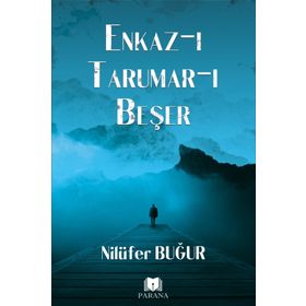 Enkaz-ı Tarumar-ı Beşer - Nilüfer Buğur