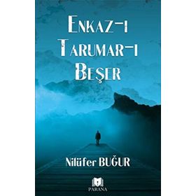 Enkaz-ı Tarumar-ı Beşer - Nilüfer Buğur